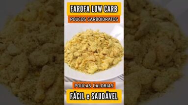 FAROFA LOW CARB DELICIOSA - POUCAS CALORIAS E CARBOIDRATOS - Fácil, Barata e Saudável