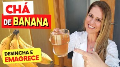 O Melhor CHÁ DE BANANA para EMAGRECER, DESINCHAR, DESINFLAMAR e SAÚDE- Fácil e Rápido