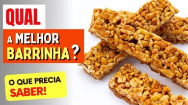 Qual BARRINHA DE CEREAL VALE A PENA? Cuidados e Dicas Importantes