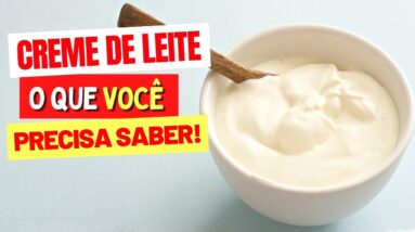 CREME DE LEITE - O que você PRECISA SABER!