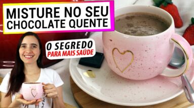 SEMPRE COLOQUE NO SEU CHOCOLATE QUENTE! ANTI-INFLAMATÓRIO, RICO EM CÁLCIO, AMIGO DO CORAÇÃO!