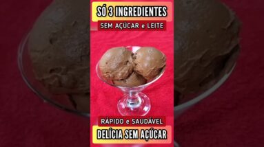 Só 3 INGREDIENTES! Sorvete CREMOSO SEM AÇÚCAR E LEITE - Delícia Fácil, Rápida e Saudável