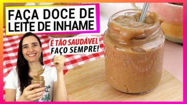 CONHEÇA O DOCE DE LEITE DE INHAME E NUNCA MAIS COMPRE O DO SUPERMERCADO! SAUDÁVEL, FAÇO SEMPRE!