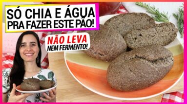 SÓ CHIA E ÁGUA PRA FAZER ESTE PÃO! TE CONTO OS SEGREDOS! É FOFO E NÃO LEVA FERMENTO!