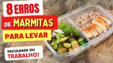 8 Maiores ERROS DE MARMITAS para o Trabalho e Faculdade