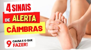 4 Sinais de ALERTA de CÂIMBRAS, 9 CAUSAS e o Que Fazer - NÃO IGNORE esses SINTOMAS!