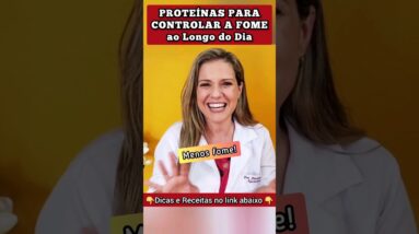 👆Proteínas para Controlar a Fome!