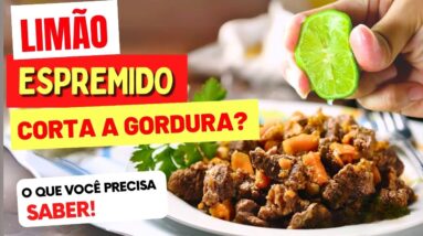 Limão para CORTAR GORDURA dos Alimentos? O Que VOCÊ PRECISA SABER!