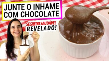 SEGREDO SAUDÁVEL! JUNTE O INHAME COM O CHOCOLATE! DELICIOSO, DESCOBRI E FAÇO SEMPRE!