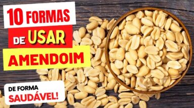 10 Formas de Usar AMENDOIM na DIETA SAUDÁVEL - Doces e Salgados!