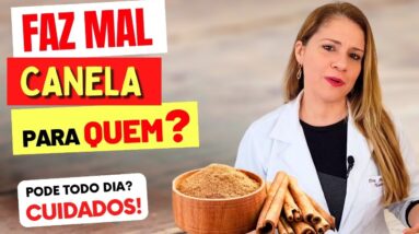 CANELA FAZ MAL PARA QUEM? Pode Todo Dia? Quanto? Cuidados e Dicas