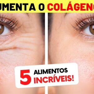 ESTIMULAÇÃO DO COLÁGENO - 5 Alimentos CONTRA RUGAS E FLACIDEZ (Use Assim!)