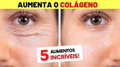 ESTIMULAÇÃO DO COLÁGENO - 5 Alimentos CONTRA RUGAS E FLACIDEZ (Use Assim!)