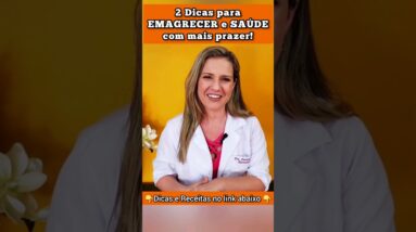 👆 2 Dicas para EMAGRECER e SAÚDE com mais prazer!👆