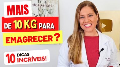 Mais de 10 KG para EMAGRECER? 10 COISAS para DUPLICAR OS RESULTADOS