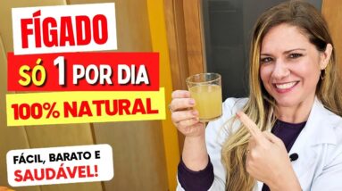 SÓ 1 POR DIA para SAÚDE DO FÍGADO - 100% NATURAL, Fácil, Barato e Saudável