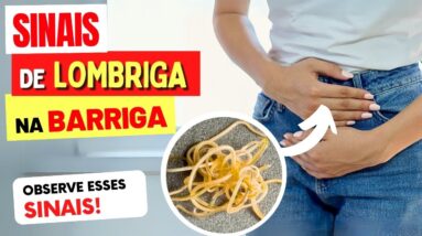 SINAIS QUE VOCÊ TEM UMA LOMBRIGA NA BARRIGA