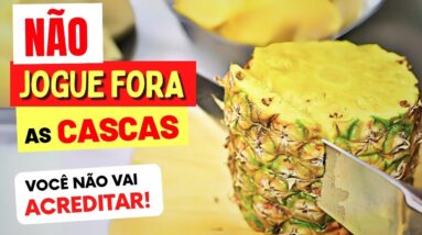 10 Benefícios da CASCA DE ABACAXI e COMO USAR - Receitas e Dicas - É MARAVILHOSA!