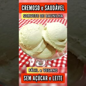 Sorvete CREMOSO de Baunilha, SEM AÇÚCAR E LEITE - Delicioso, Vegano e Saudável