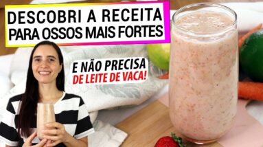 FAÇO SEMPRE ESTA VITAMINA PARA OSSOS MAIS FORTES!  O SEGREDO ESTÁ NESTAS PLANTAS!