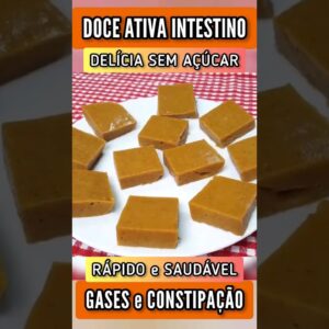 DOCE ATIVA INTESTINO - Contra PRISÃO DE VENTRE e GASES - Fácil, Gostoso e Sem Açúcar