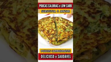 SUBSTITUA O JANTAR! Poucas Calorias e Carboidratos, SEM TRIGO, Fácil e Gostosa (Low Carb)