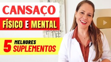 Como COMBATER o CANSAÇO EXCESSIVO - 5 SUPLEMENTOS Fundamentais! (Benefícios e Dicas)