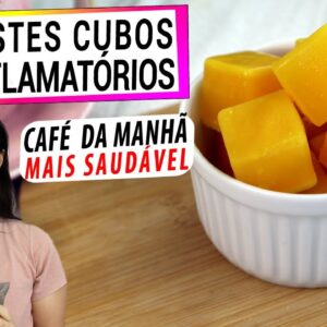 ESTES CUBOS ANTI-INFLAMATÓRIOS VÃO MUDAR SEU CAFÉ DA MANHÃ! FÁCIL E MUITO SAUDÁVEL!