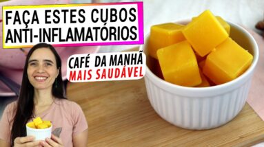 ESTES CUBOS ANTI-INFLAMATÓRIOS VÃO MUDAR SEU CAFÉ DA MANHÃ! FÁCIL E MUITO SAUDÁVEL!