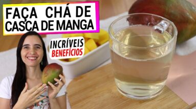 A CASCA DA MANGA É UM TESOURO MEDICINAL! DESCUBRA OS SUPER BENEFÍCIOS DO SEU CHÁ PODEROSO!