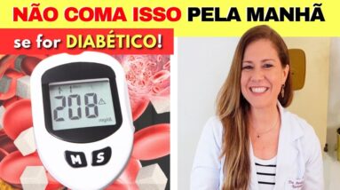 5 PIORES CAFÉS DA MANHÃ para DIABETES - NÃO COMA isso PELA MANHÃ se for DIABÉTICO