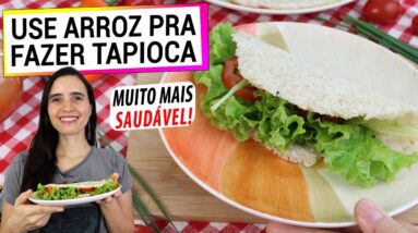 ESTA TAPIOCA DE ARROZ É MAIS SAUDÁVEL QUE A ORIGINAL! NÃO COMA TAPIOCA! USE ARROZ!