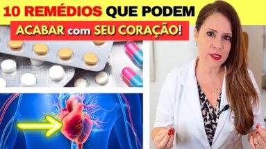 10 Remédios que Podem ACABAR com seu CORAÇÃO Sem Você SABER! (Medicamentos Perigosos e Comuns)