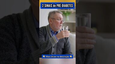 2 SINAIS INICIAIS de DIABETES