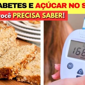 PÃO, DIABETES e AÇÚCAR NO SANGUE - As Melhores Opções e Dicas