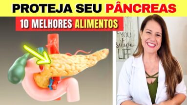 SALVE SEU PÂNCREAS! 10 Melhores ALIMENTOS para o PÂNCREAS (e como usar!)