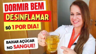 Só 1 POR DIA, Depois do Jantar, para DESINFLAMAR, DORMIR BEM e BAIXAR AÇÚCAR NO SANGUE - Fácil