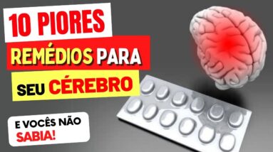 10 Remédios que podem ACABAR com seu CÉREBRO sem você SABER! (medicamentos que afetam a memória)