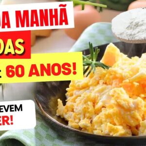 CAFÉ DA MANHÃ para PESSOAS ACIMA DE 60 ANOS - O que COMER e EVITAR!