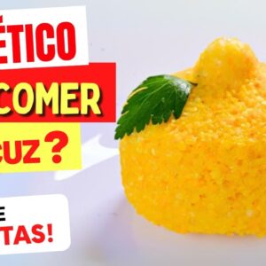 DIABÉTICO PODE COMER CUSCUZ? Dicas, Cuidados e Receitas