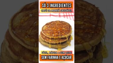 Panqueca FIT de 3 INGREDIENTES! Sem Farinha, Açúcar e Leite - Fácil e Deliciosa no Café da Manhã