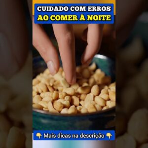 ERROS ao COMER À NOITE que Prejudicam Emagrecimento e Saúde