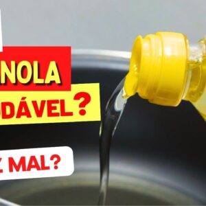 ÓLEO DE CANOLA É SAUDÁVEL ou FAZ MAL? O que você PRECISA SABER!