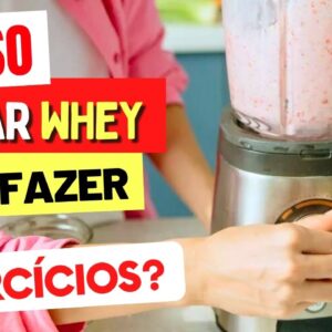 Posso TOMAR WHEY SEM FAZER EXERCÍCIO? Como? Benefícios e Cuidados