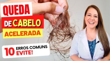 10 Coisas que ACELERAM A QUEDA DE CABELO e A MAIORIA NÃO SABE!