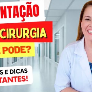 Alimentação PÓS-CIRURGIA e PROCEDIMENTOS ESTÉTICOS - Cuidados e Dicas