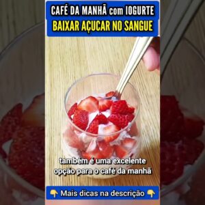 Café da Manhã com Iogurte para Baixar Açúcar no Sangue - Gostoso, Fácil e Saudável