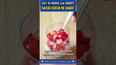 Café da Manhã com Iogurte para Baixar Açúcar no Sangue - Gostoso, Fácil e Saudável