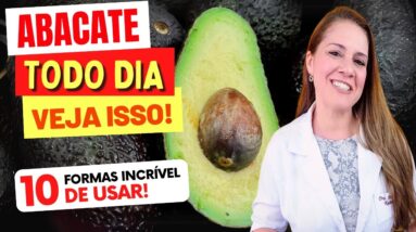 ABACATE TODO DIA - 10 FORMAS DE USAR que você VAI AMAR! Benefícios, Dicas e Receitas