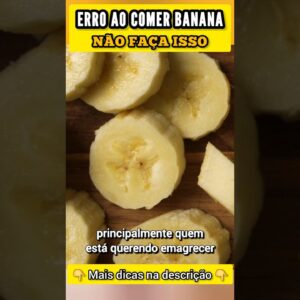 ERRO ao COMER BANANA - Não Faça Isso!